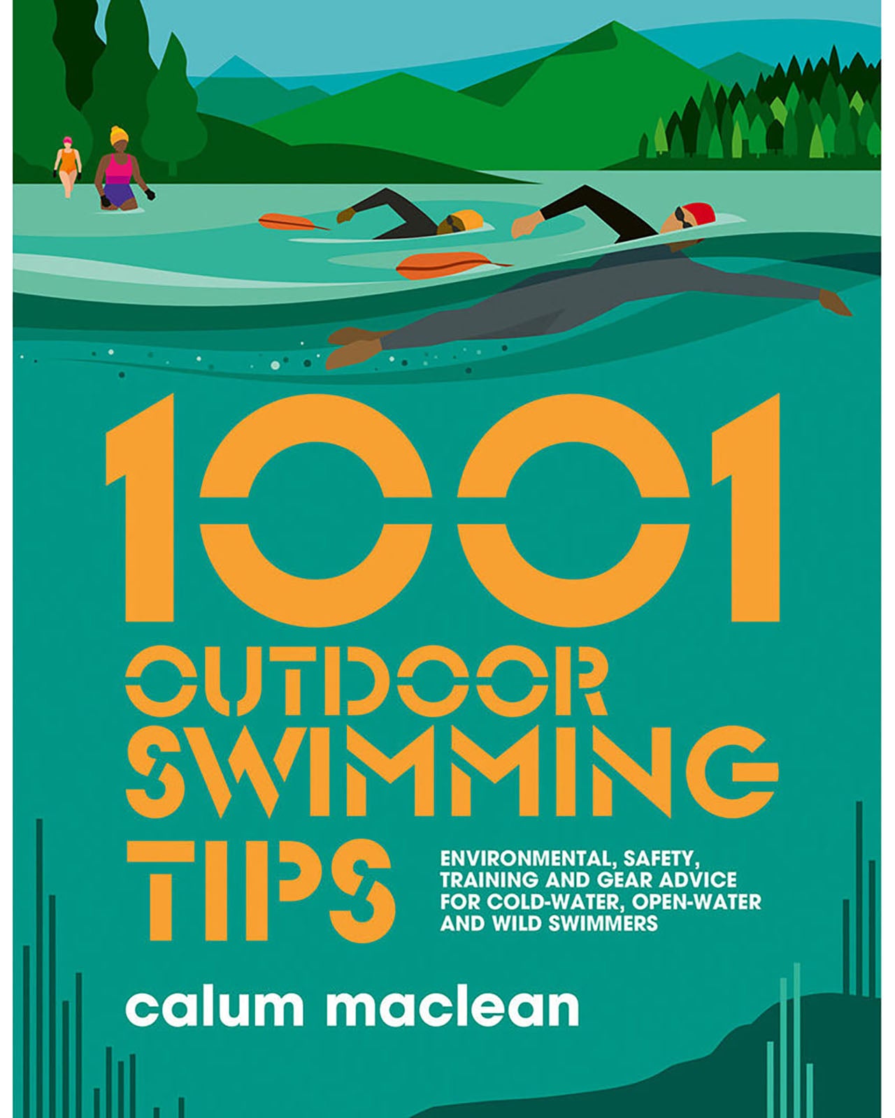 1001 Outdoor Swimming Tips by Calum Maclean