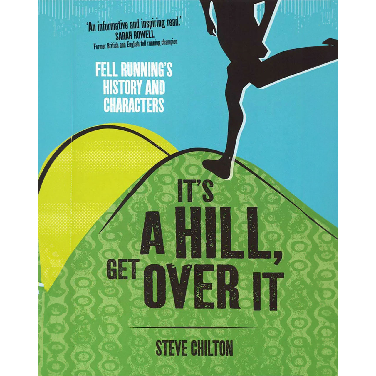It's A Hill, Get Over It by Steve Chilton