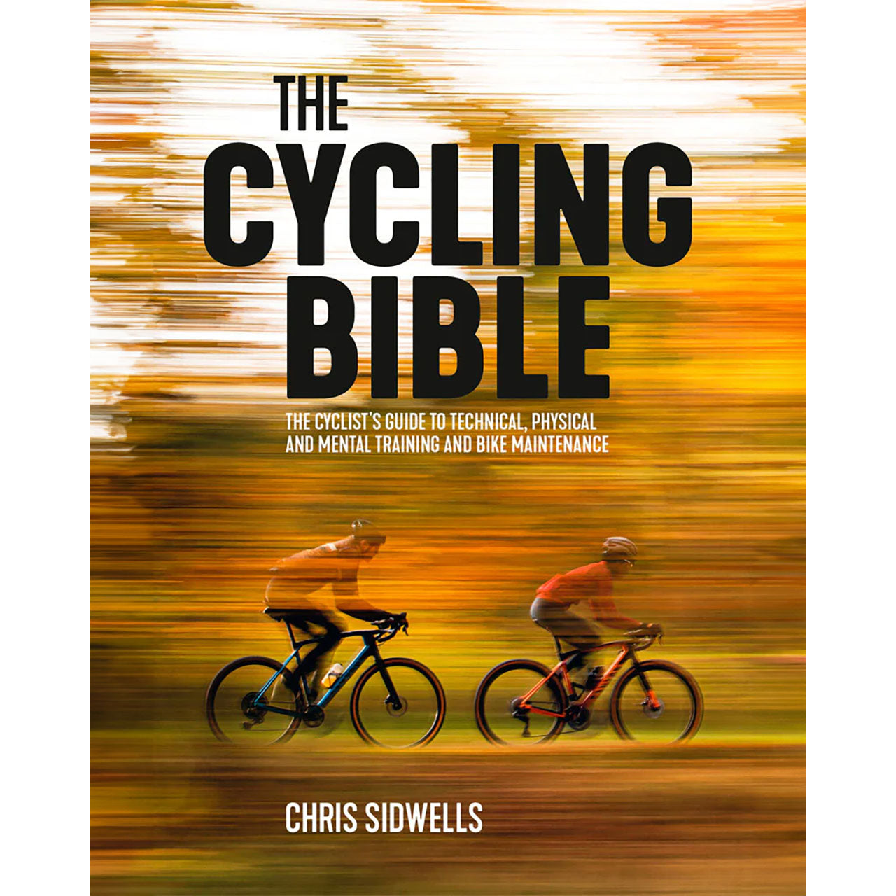 The Cycling Bible by Chris Sidwells